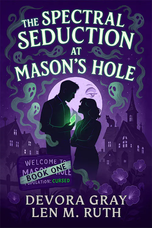 The Spectral Seduction at Mason's Hole by Devora Gray and Len M. Ruth. Book One cover art featuring a silhouetted couple surrounded by swirling ghosts.