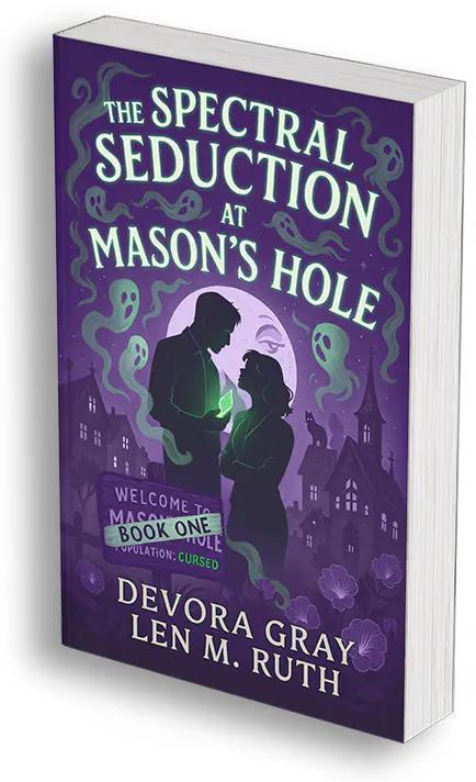 The Spectral Seduction at Mason's Hole by Devora Gray and Len M. Ruth. Book One paperback featuring a silhouetted couple surrounded by swirling ghosts.